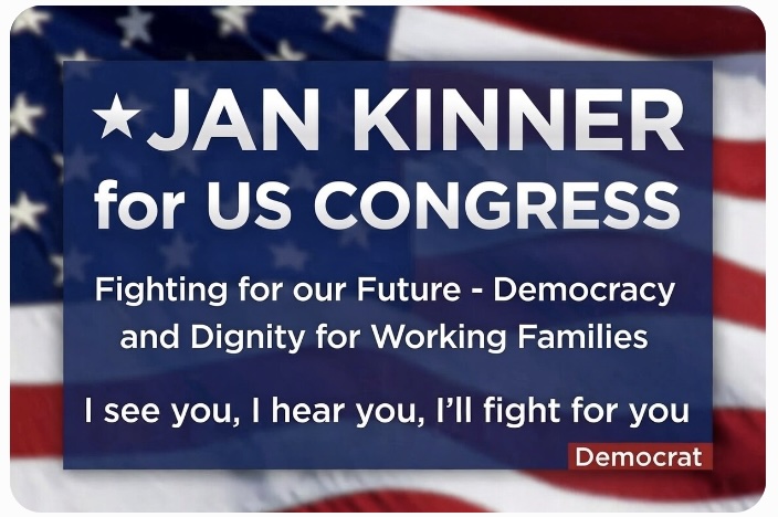 Jan Kinner for US Congress - Fighting for our Future, Democracy and Dignity for Working Families